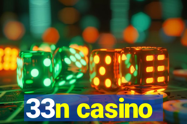 33n casino